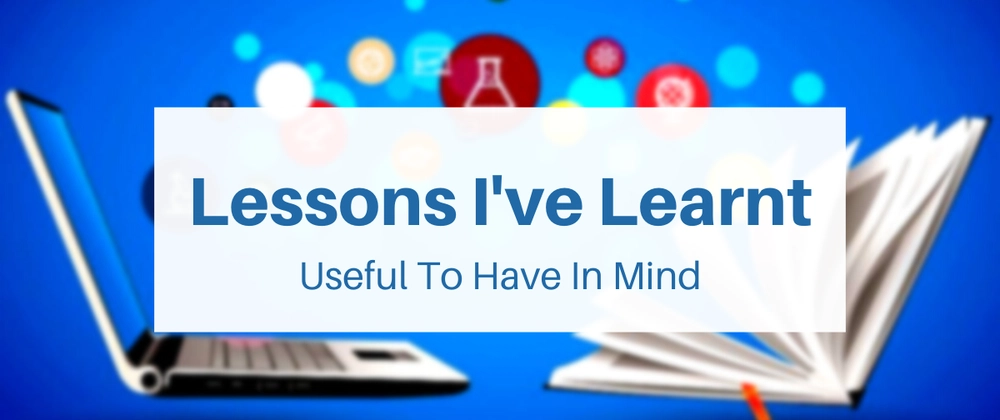 3 Lessons I've Learnt While Building Sites