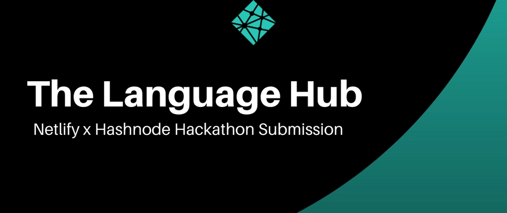 The Language Hub - Netlify x Hashnode Hackathon Submission